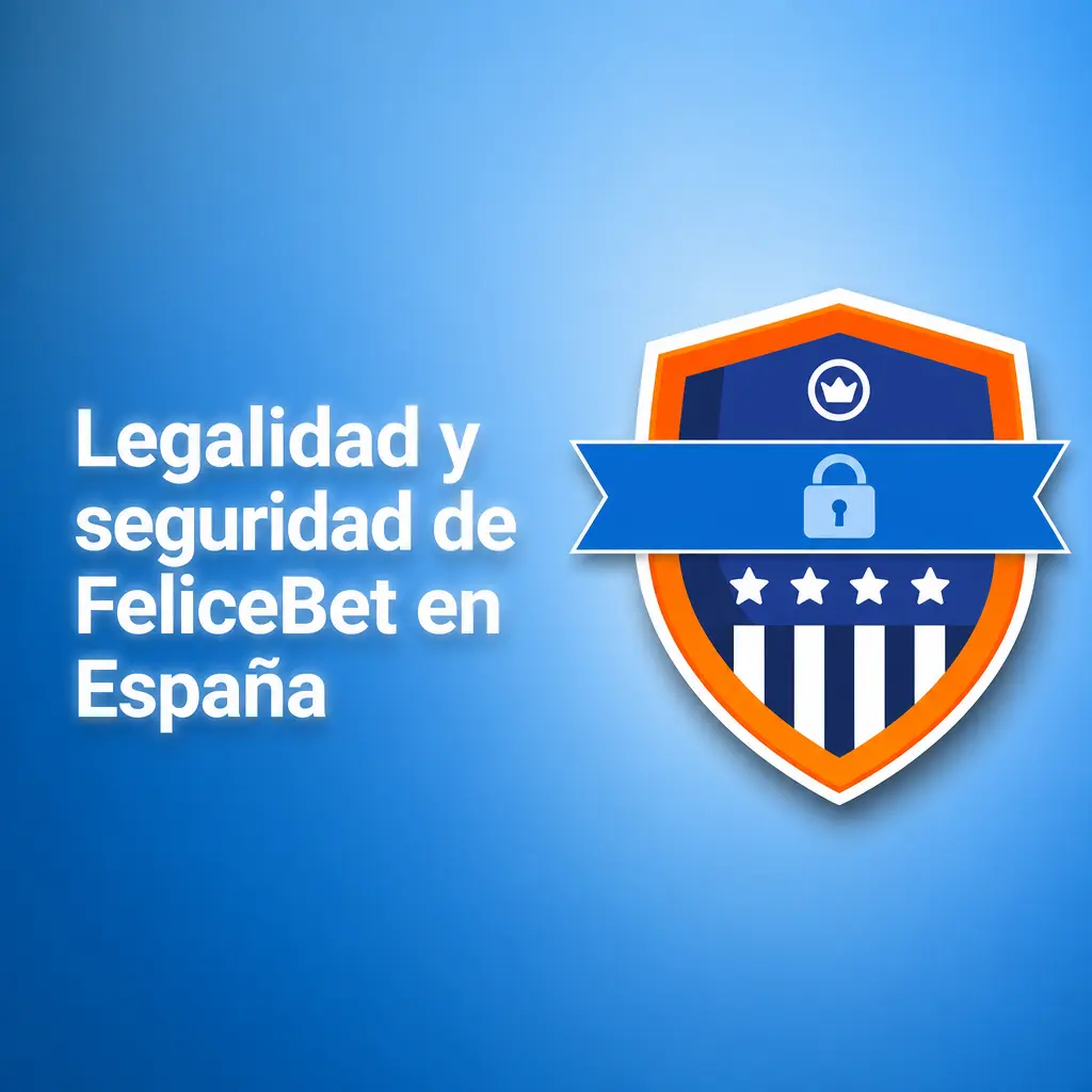 Licencia internacional de FeliceBet que garantiza apuestas deportivas y casino seguros y regulados en España